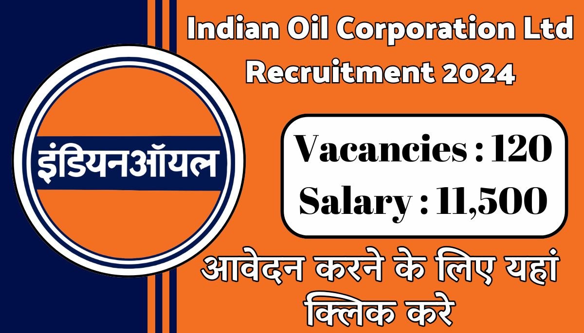 IOCL Apprentice Recruitment 2024 : तकनीशियन और ग्रेजुएट अप्रेंटिसशिप पदों के लिए ऑनलाइन आवेदन करें