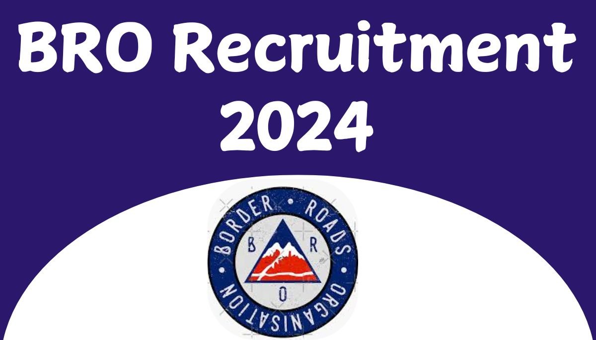 BRO Recruitment 2024 : for 466 Vacancies, Application Form PDF Link