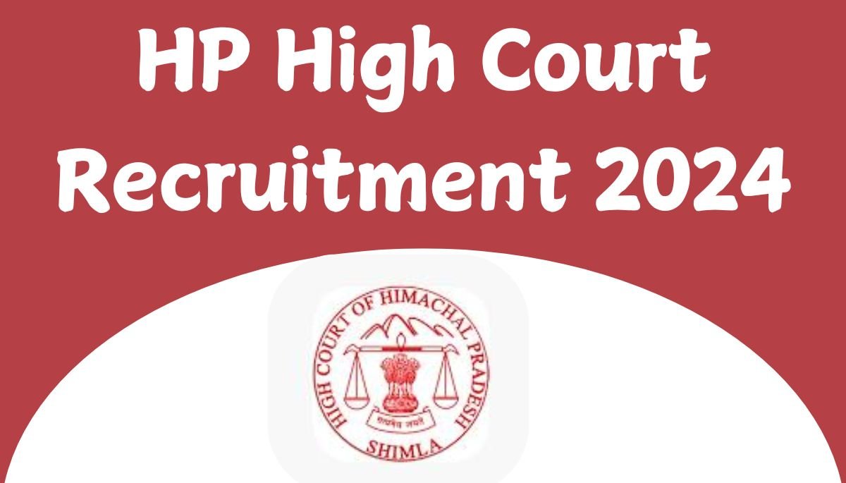 HP High Court Recruitment 2024: Notification is released for 187 Vacancies!