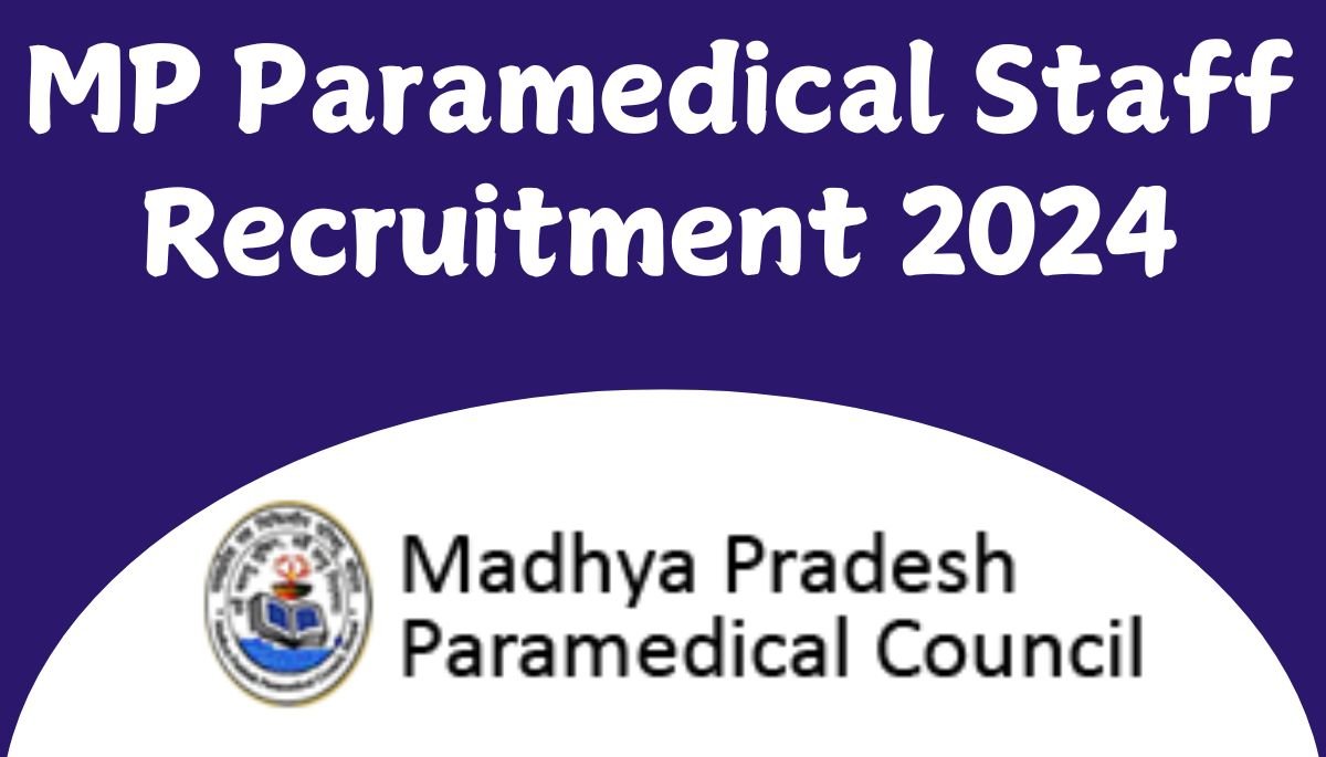 MP Paramedical Staff Recruitment 2024 : Group 5 Vacancies, Apply Link!