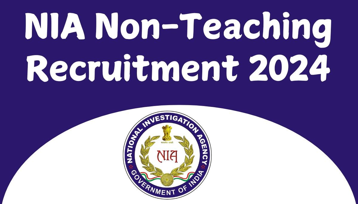 NIA Non-Teaching Recruitment 2024 : for 31 Vacancies, Apply Online,